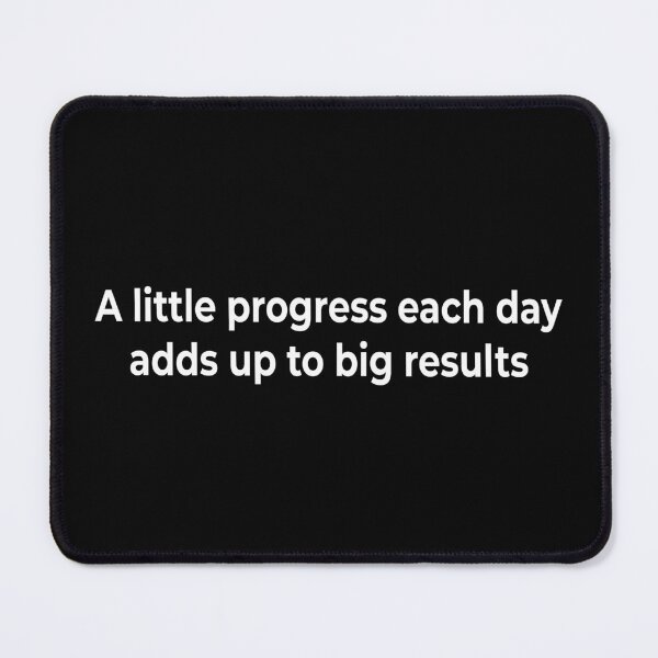 Item preview, A little progress each day adds up to big results designed and sold by KingPhilosopher.