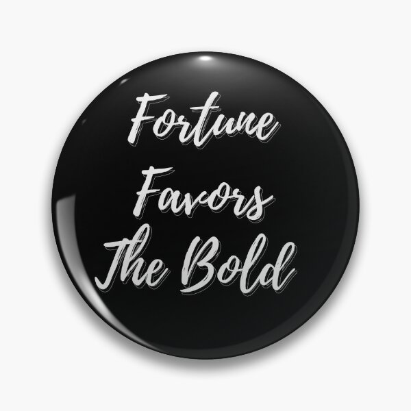 Item preview, Fortune favors the bold  designed and sold by Achkour25.
