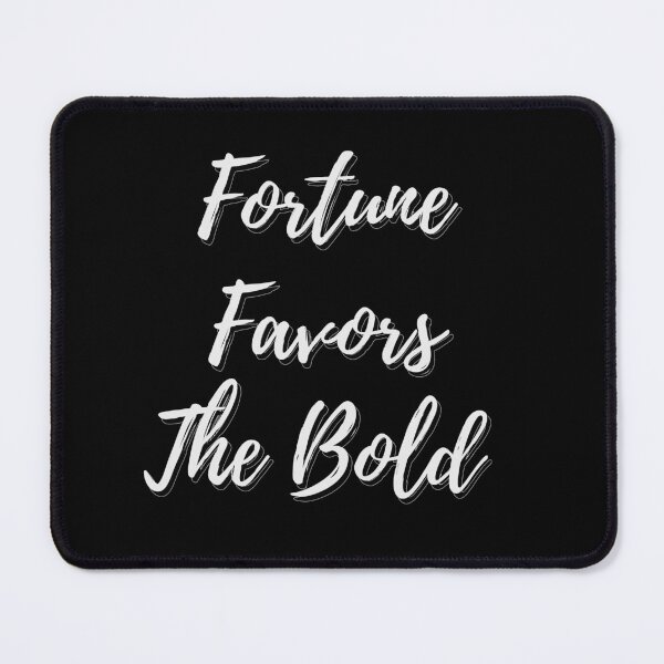 Item preview, Fortune favors the bold designed and sold by Achkour25.