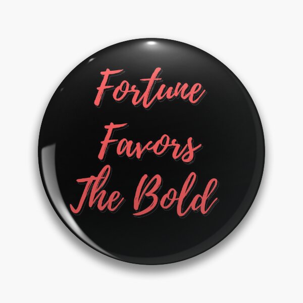 Item preview, Fortune favors the bold  designed and sold by Achkour25.
