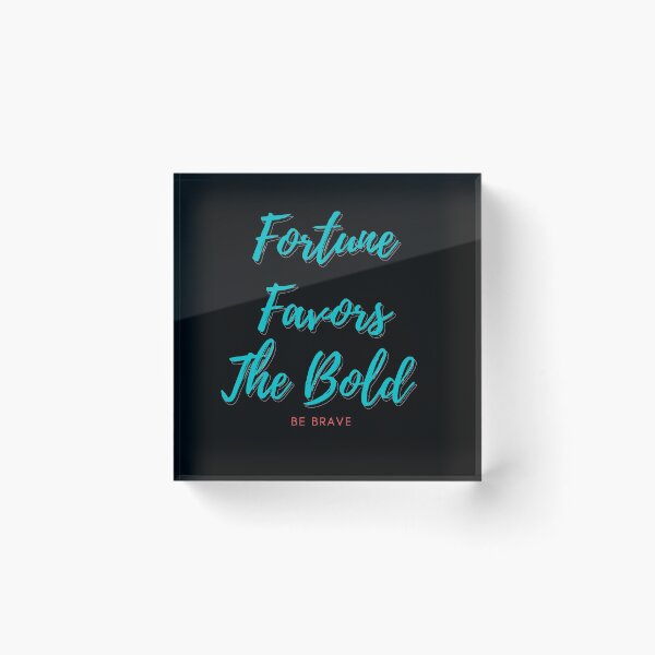 Item preview, Fortune favors the bold  designed and sold by Achkour25.