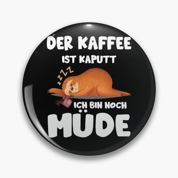 Item preview, Faultier Kaffee Kaputt Ich Bin Müde Büro Geschenk Morgenuffel designed and sold by Lenny Stahl.