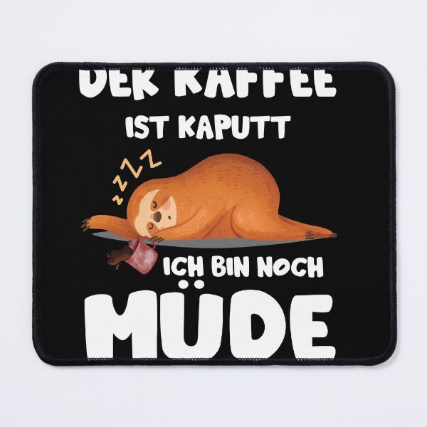 Item preview, Faultier Kaffee Kaputt Ich Bin Müde Büro Geschenk Morgenuffel designed and sold by Lenny Stahl.