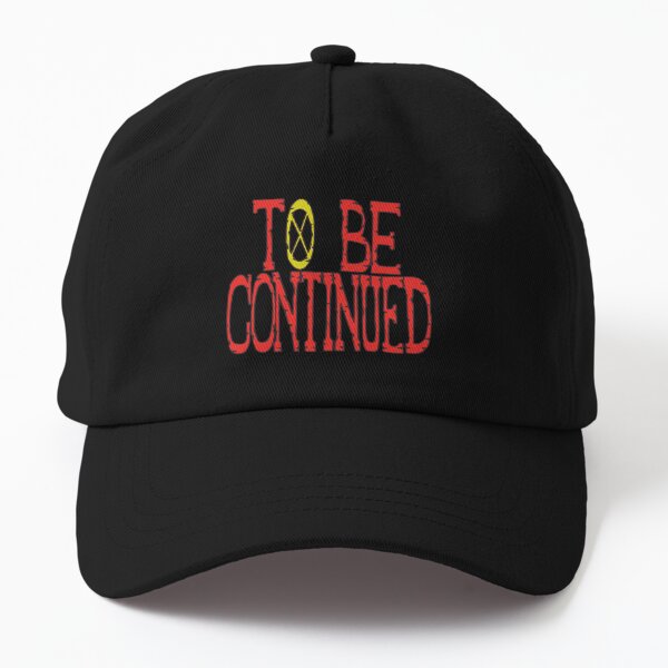 To Be Continued - One Piece Dad Hat
