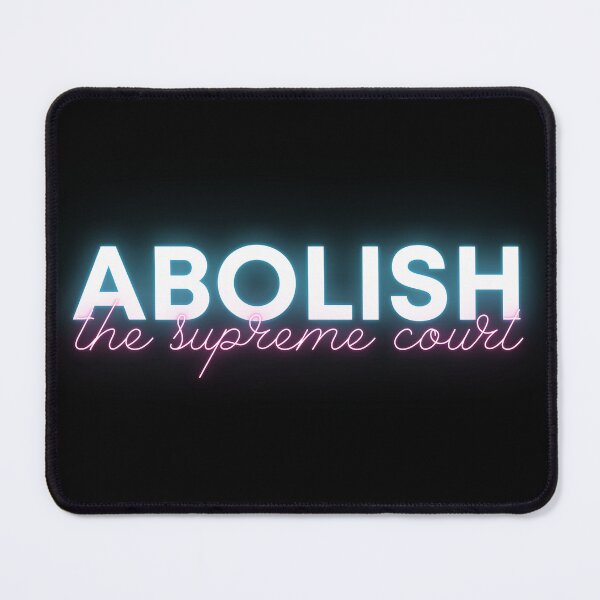 Item preview, Abolish the Supreme Court - Neon Blue & Pink - Pretty and Passionate designed and sold by SayWhatYouFeel.
