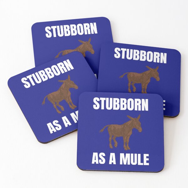 Item preview, Stubborn as a Mule alternate design designed and sold by fev-rocks.