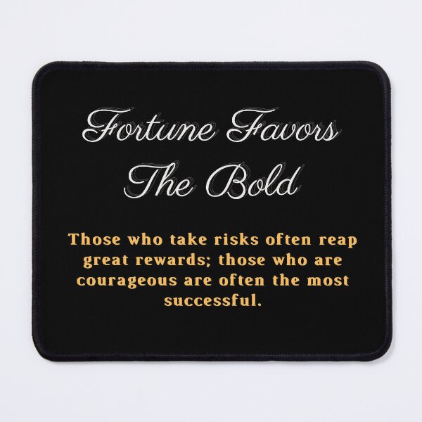 Item preview, Fortune favors the bold designed and sold by Achkour25.
