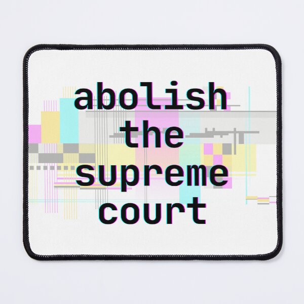 Item preview, Abolish the Supreme Court Glitch - Futuristic Digital Glitch designed and sold by SayWhatYouFeel.