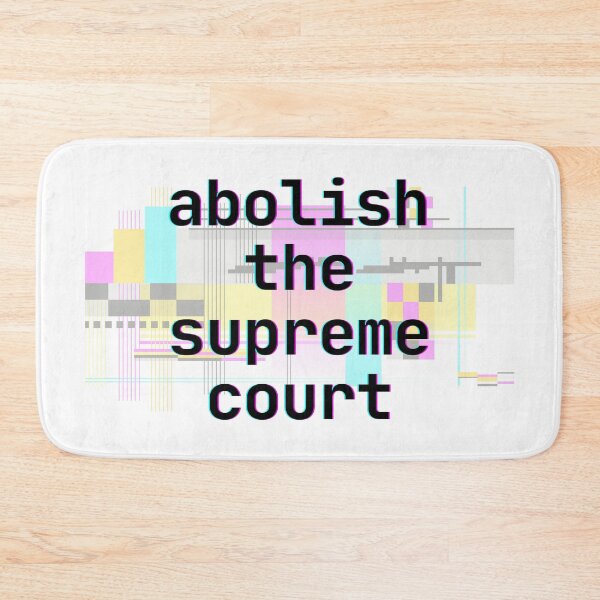 Item preview, Abolish the Supreme Court Glitch - Futuristic Digital Glitch designed and sold by SayWhatYouFeel.