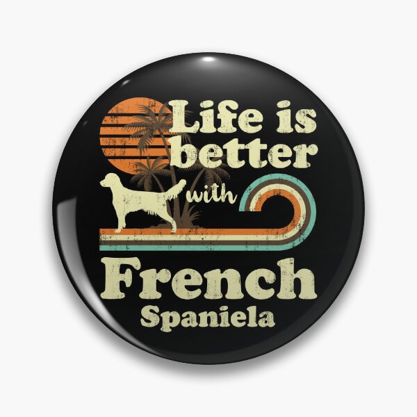 Artikelvorschau, Life is Better with French Spaniela Vintage entworfen und verkauft von rafaeltto.