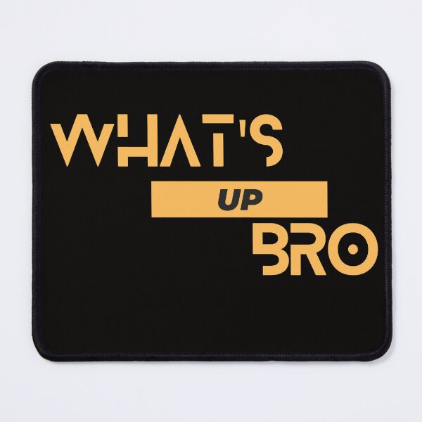 Item preview, what's up bro designed and sold by LonelyFilter.