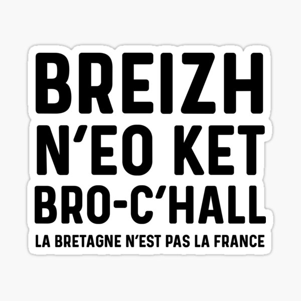 Aperçu de l'œuvre Breizh N'eo Ket Bro-C'hall - Brittany Is Not France créée et vendue par indywales.
