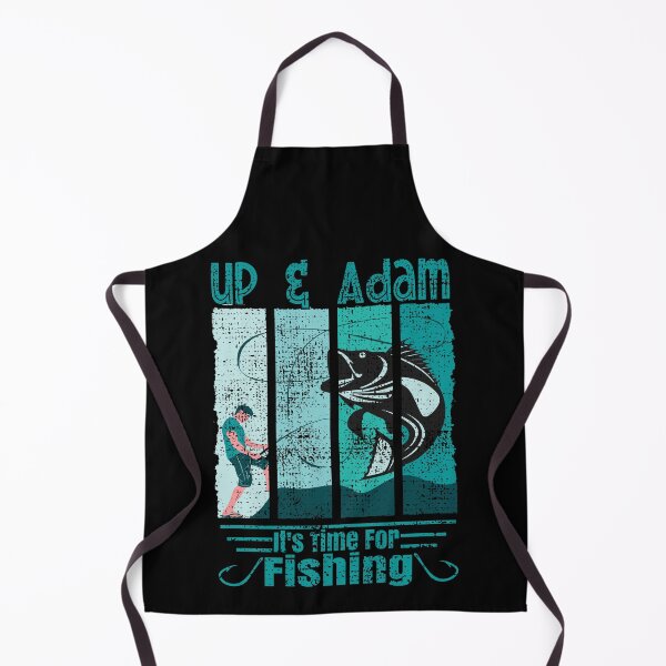 Item preview, Funny Saying Up & Adam It is Time For Fishing Angler designed and sold by CharJens.