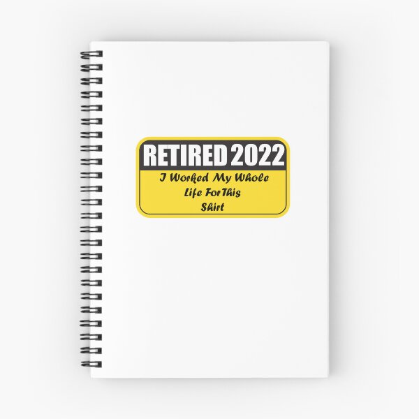 Item preview, retired 2022 i worked my whole life for this  designed and sold by yssnyd.