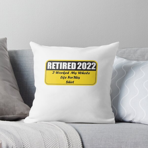 Item preview, retired 2022 i worked my whole life for this  designed and sold by yssnyd.