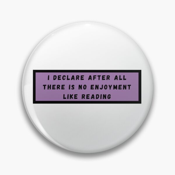Item preview, I Declare After All There Is No Enjoyment Like Reading designed and sold by HappyTeesCie Shop.