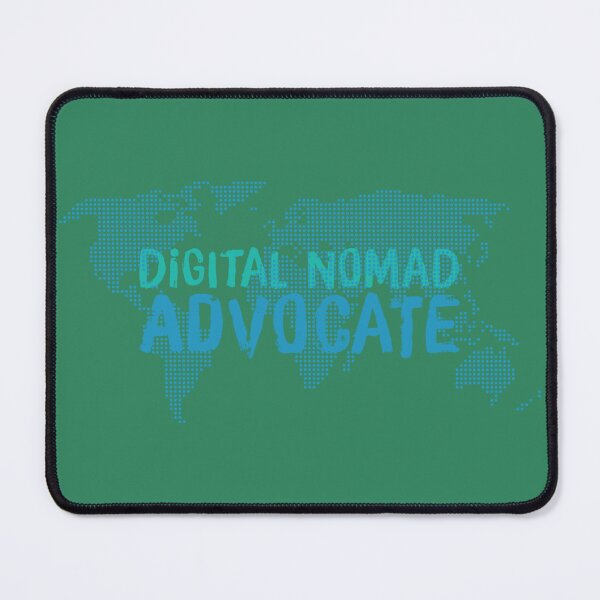 Item preview, Digital Nomad Advocate designed and sold by PapitosPlace.