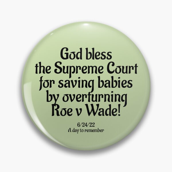 Item preview, God Bless the Supreme Court for Saving Babies designed and sold by Twittlefish.