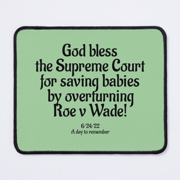 Item preview, God Bless the Supreme Court for Saving Babies designed and sold by Twittlefish.