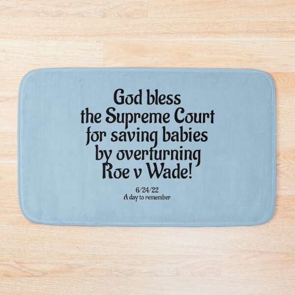 Item preview, God Bless the Supreme Court for Saving Babies designed and sold by Twittlefish.