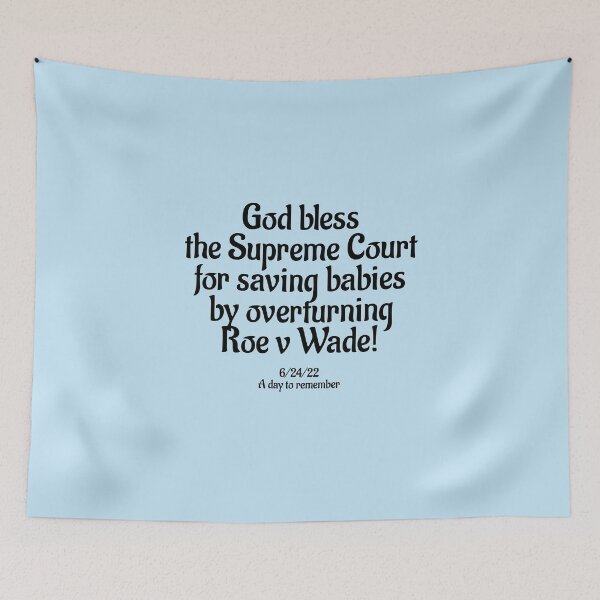 Item preview, God Bless the Supreme Court for Saving Babies designed and sold by Twittlefish.