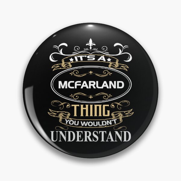 Item preview, Mcfarland Name Shirt It's A Mcfarland Thing You Wouldn't Understand designed and sold by SharronBeauty15.