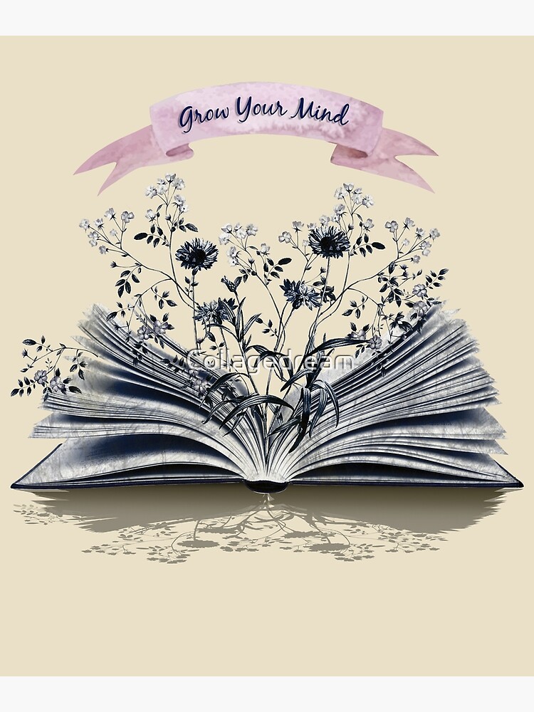 Grow your mind, Floral book,Reading books, Book Sticker, bookworm gift for  reader,student gift, lover books Poster for Sale by Collagedream