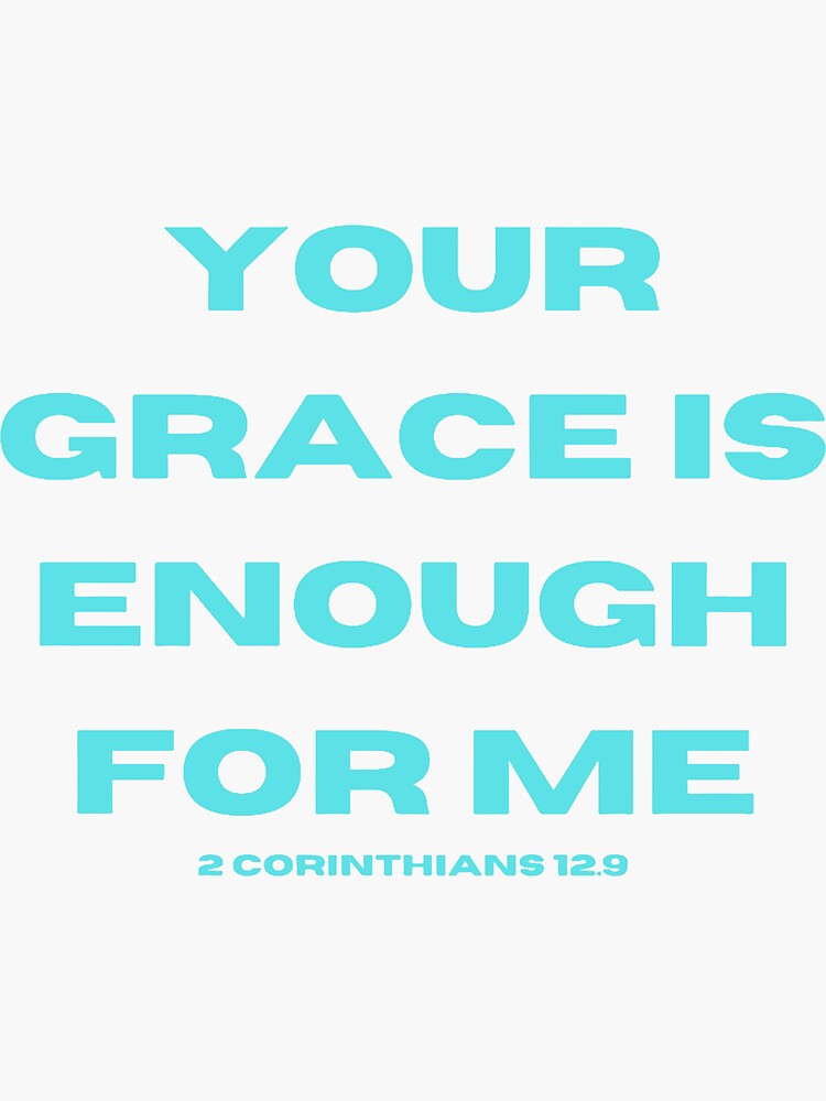 "Your grace is enough for me" Sticker for Sale by Ashira7 Redbubble