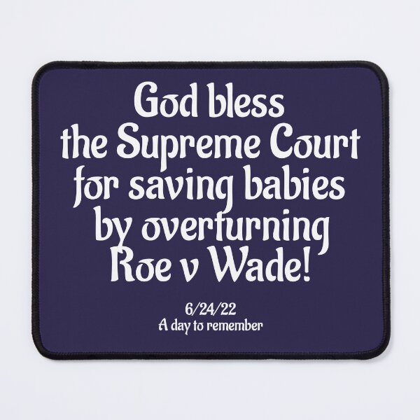 Item preview, God Bless the Supreme Court for Saving Babies designed and sold by Twittlefish.