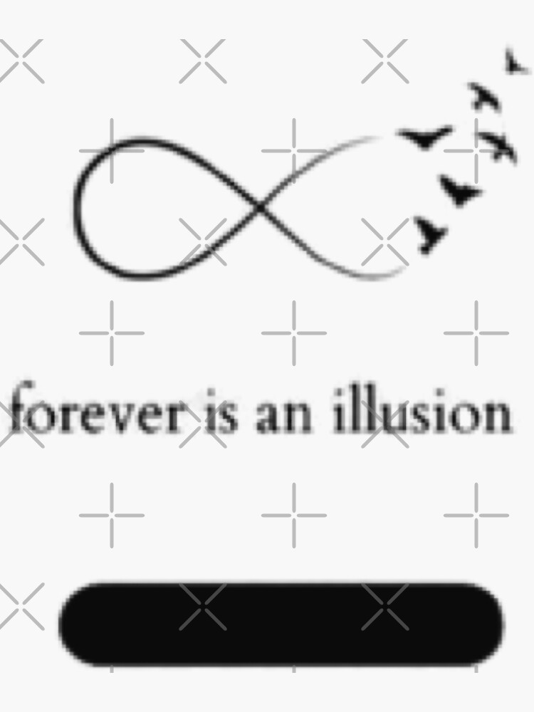 forever-is-an-illusion-sticker-for-sale-by-cryptoniaz-redbubble