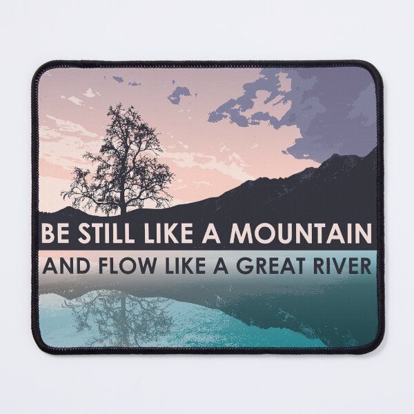 Item preview, Be still like a mountain, Flow like a river designed and sold by TKsuited.