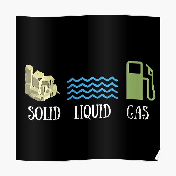 "Solid Liquid Gas The Best Teacher Blue and Green Design" Poster for
