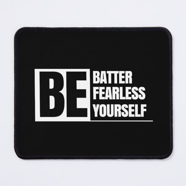 Item preview, Be Batter Fearless Yourself designed and sold by man0s.