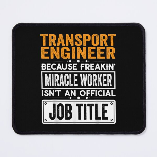 Item preview, Transport engineer Because Freaking Miracle Worker Isn’t an Official Job Title, Transport engineer Christmas Fathers Day shirt designed and sold by xlnv.