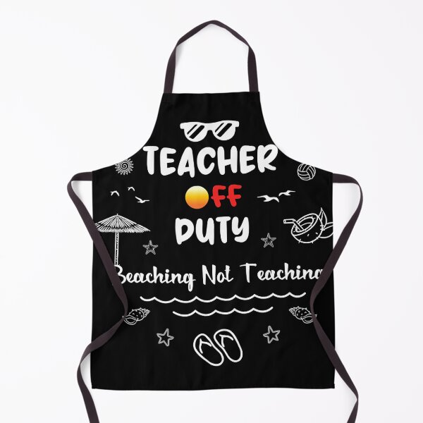 Item preview, Teacher off Duty Beaching Not Teaching, Summer Teacher Break  designed and sold by frozendealer996.