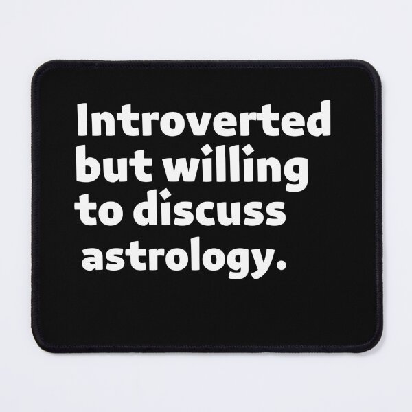 Item preview, Introverted but willing to discuss astrology designed and sold by beautifulworld9.