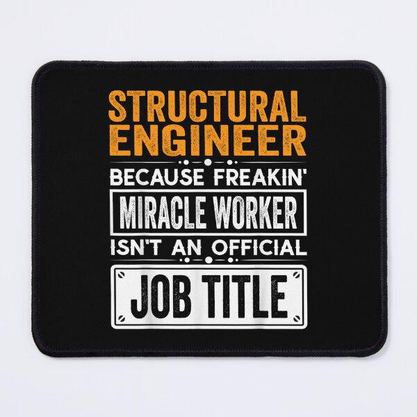 Item preview, Structural engineer Because Freaking Miracle Worker Isn’t an Official Job Title, Structural engineer Christmas Fathers Day shirt designed and sold by xlnv.