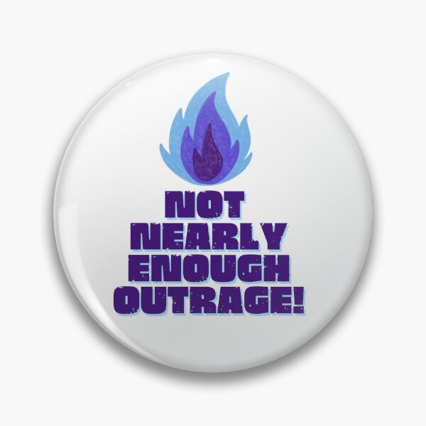 Item preview, Not Nearly Enough Outrage! designed and sold by TrippyHistory.