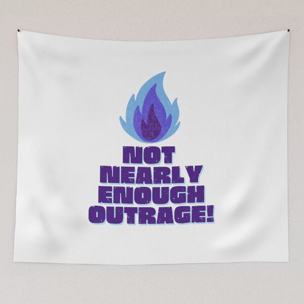 Item preview, Not Nearly Enough Outrage! designed and sold by TrippyHistory.