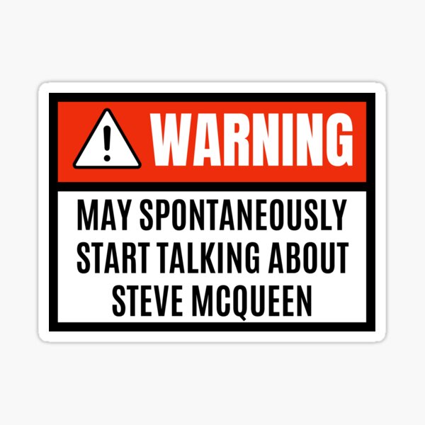 Peut spontanément commencer à parler de Steve McQueen - amant de Steve McQueen Sticker