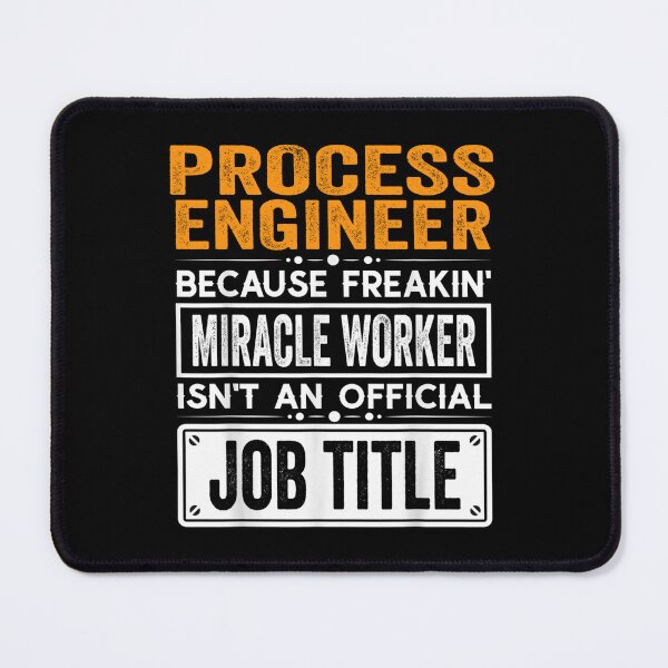 Item preview, Process engineer Because Freaking Miracle Worker Isn’t an Official Job Title, Process engineer Christmas Fathers Day shirt designed and sold by xlnv.