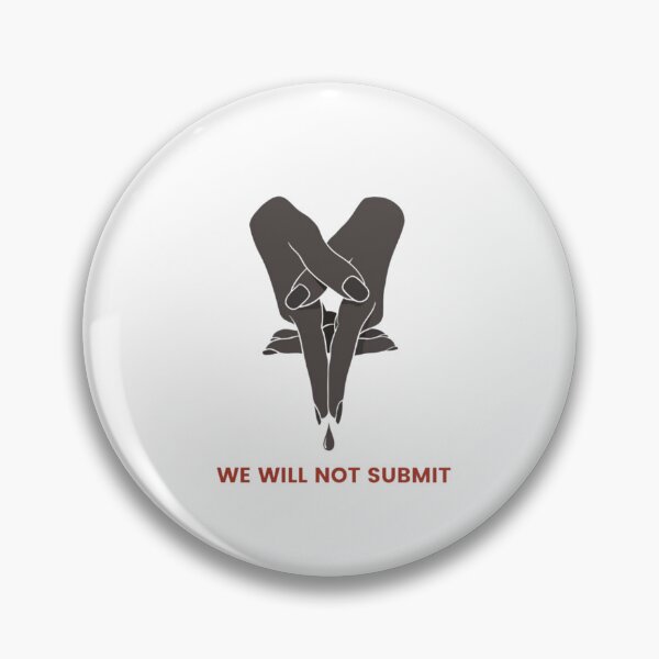 Item preview, We Will Not Submit Abortions - My Body, My Choice designed and sold by SD Studios.