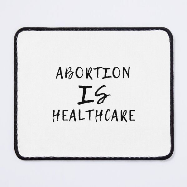 Item preview, Abortion is Healthcare - My Body, My Choice designed and sold by SD Studios.