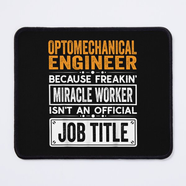 Item preview, Optomechanical engineer Because Freaking Miracle Worker Isn’t an Official Job Title, Optomechanical engineer Christmas Fathers Day shirt designed and sold by xlnv.