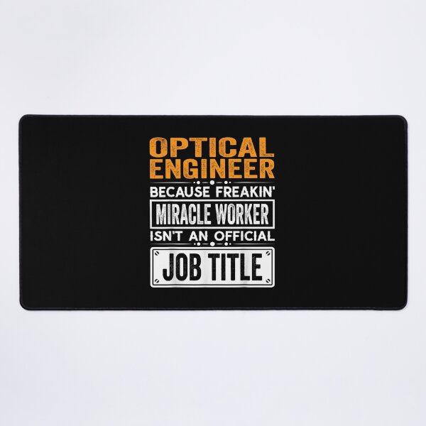 Item preview, Optical  engineer Because Freaking Miracle Worker Isn’t an Official Job Title, Optical  engineer Christmas Fathers Day shirt designed and sold by xlnv.