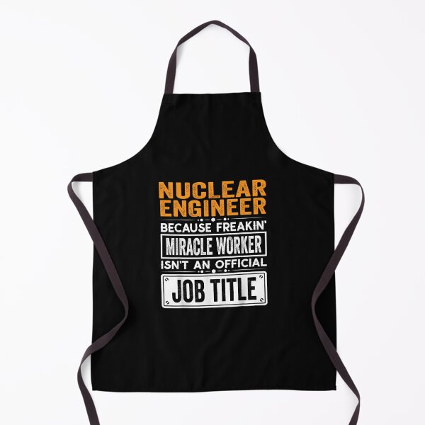 Item preview, Nuclear engineer Because Freaking Miracle Worker Isn’t an Official Job Title, Nuclear engineer Christmas Fathers Day shirt designed and sold by xlnv.