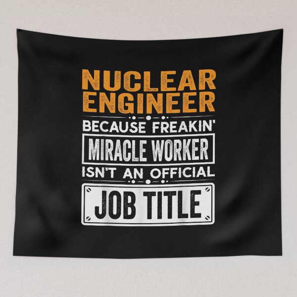 Item preview, Nuclear engineer Because Freaking Miracle Worker Isn’t an Official Job Title, Nuclear engineer Christmas Fathers Day shirt designed and sold by xlnv.