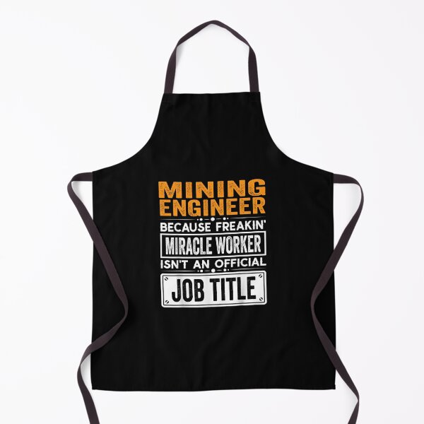 Item preview, Mining engineer Because Freaking Miracle Worker Isn’t an Official Job Title, Mining engineer Christmas Fathers Day shirt designed and sold by xlnv.