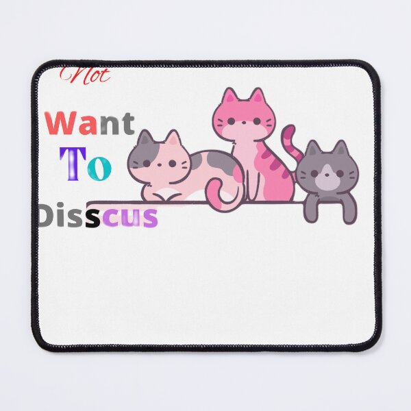 Item preview, Not want to discus cats designed and sold by mapacs100.