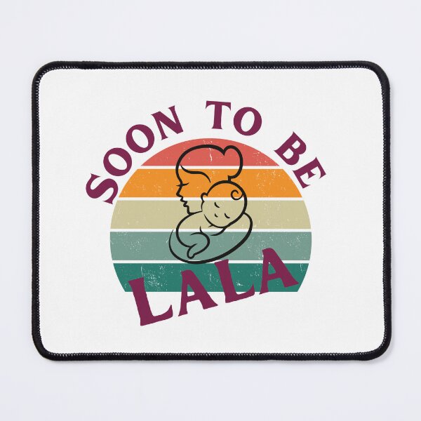 Item preview, Soon to be Lala Mother's Day First Time Mom Pregnancy designed and sold by badretop.